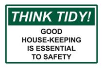 Think Tidy sign - Good Housekeeping is Essential fo...